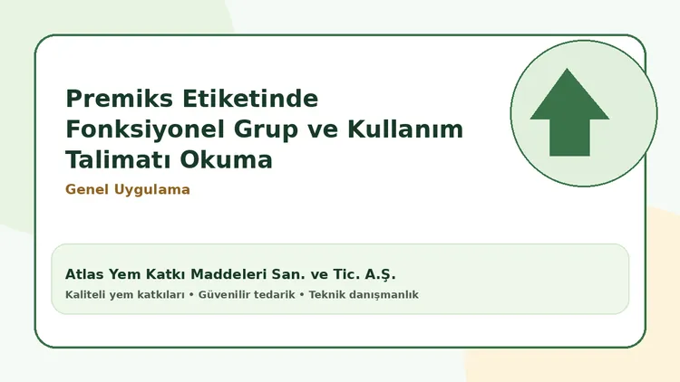 Premiks Etiketinde Fonksiyonel Grup ve Kullanım Talimatı Okuma